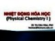 Bài giảng Nhiệt động hoá học: Chương 8 - Hồ Thị Cẩm Hoài