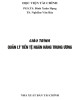 Giáo trình Quản lý tiền tệ ngân hàng trung ương: Phần 1 - PGS. TS Đinh Xuân Hạng