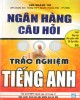 Ebook Ngân hàng câu hỏi trắc nghiệm Tiếng Anh: Phần 2