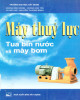 Ebook Máy thủy lực - Tua bin nước và máy bơm: Phần 2