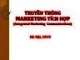 Bài giảng Truyền thông marketing tích hợp: Chương 1 - TS. Nguyễn Quang Dũng