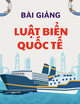 Bài giảng Luật Biển quốc tế: Chương 3 - Các vùng biển thuộc quyền chủ quyền quốc gia, Biển quốc tế, Đáy đại dương